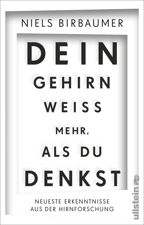 Dein Gehirn wei&szlig; mehr, als du denkst - Niels Birbaumer