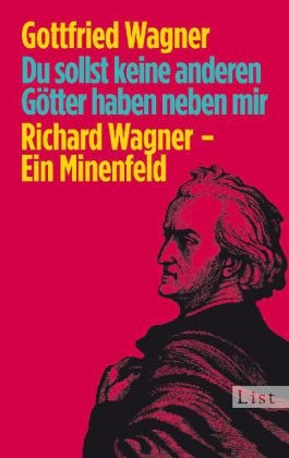 Du sollst keine anderen G&ouml;tter haben neben mir - Gottfried Wagner
