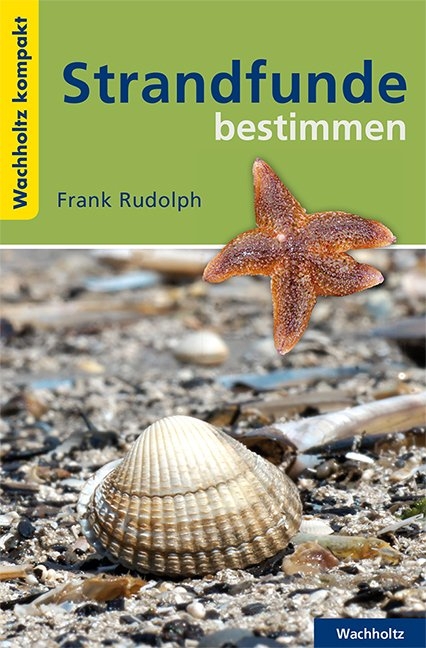 Strandfunde bestimmen KOMPAKT - Frank Rudolph