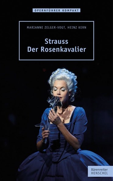 Strauss &ndash; Der Rosenkavalier - Marianne Zelger-Vogt, Heinz Kern