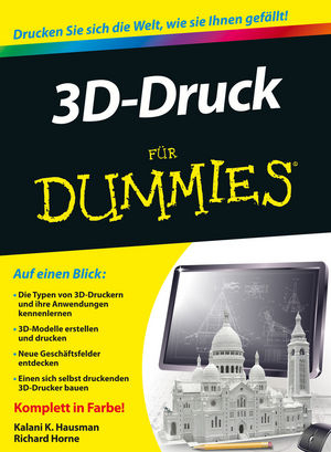 3D-Druck für Dummies - Kalani Kirk Hausman, Richard Horne