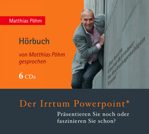 Der Irrtum PowerPoint - Matthias P&ouml;hm