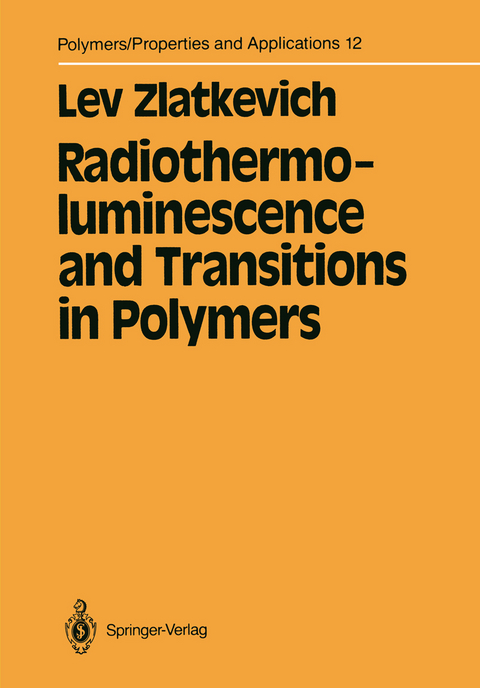 Radiothermoluminescence and Transitions in Polymers - Lev Zlatkevich