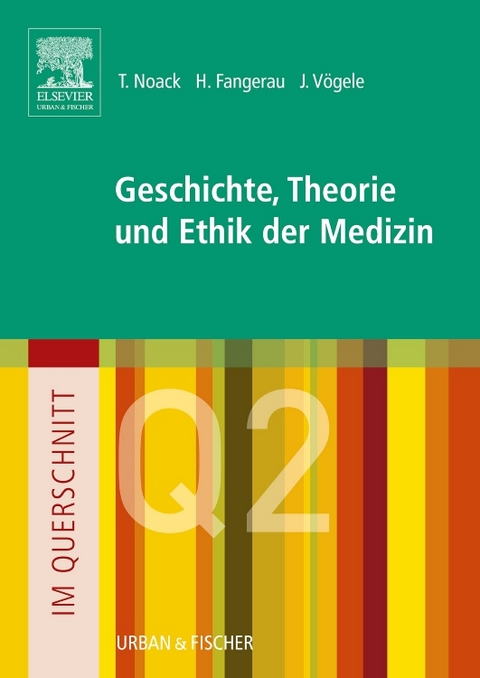 Im Querschnitt - Geschichte, Theorie und Ethik in der Medizin - 