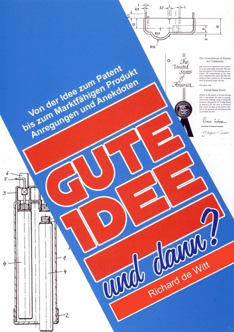 Gute Idee !...und dann ? - Richard de Witt