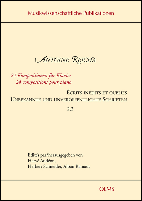 &Eacute;crits in&eacute;dits et oubli&eacute;s / Unbekannte und unver&ouml;ffentlichte Schriften - Antoine Reicha