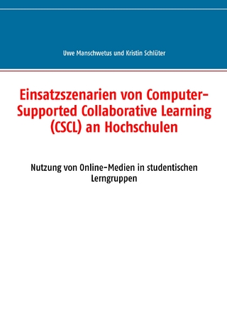 Einsatzszenarien von Computer-Supported Collaborative Learning (CSCL) an Hochschulen