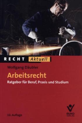 Arbeitsrecht - Wolfgang D&auml;ubler