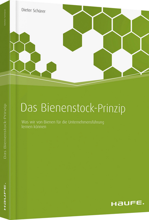 Das Bienenstock-Prinzip - Dieter Sch&uuml;rer