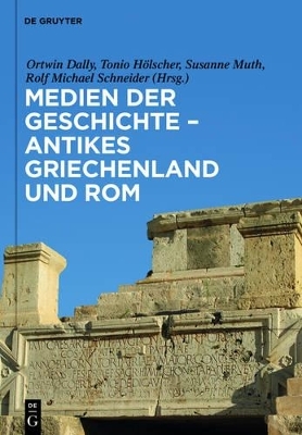 Medien der Geschichte – Antikes Griechenland und Rom