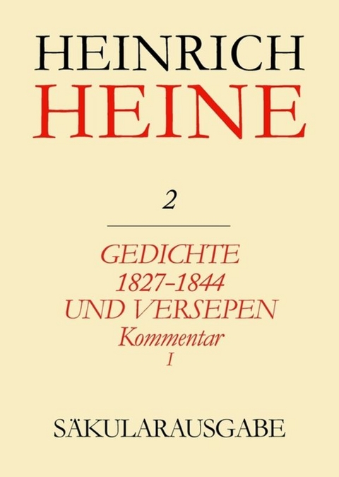 Gedichte 1827-1844 und Versepen. Kommentar I