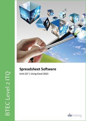 BTEC Level 2 ITQ - Unit 227 - Spreadsheet Software Using Microsoft Excel 2013