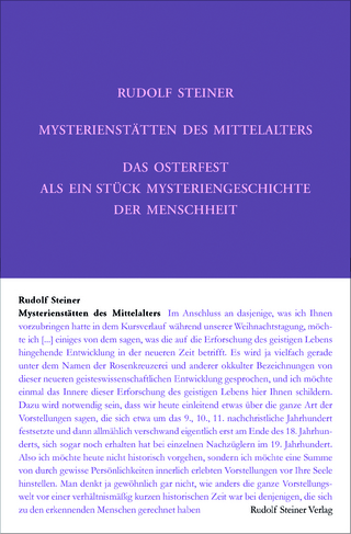 Mysterienstätten des Mittelalters. Rosenkreuzertum und modernes Einweihungsprinzip