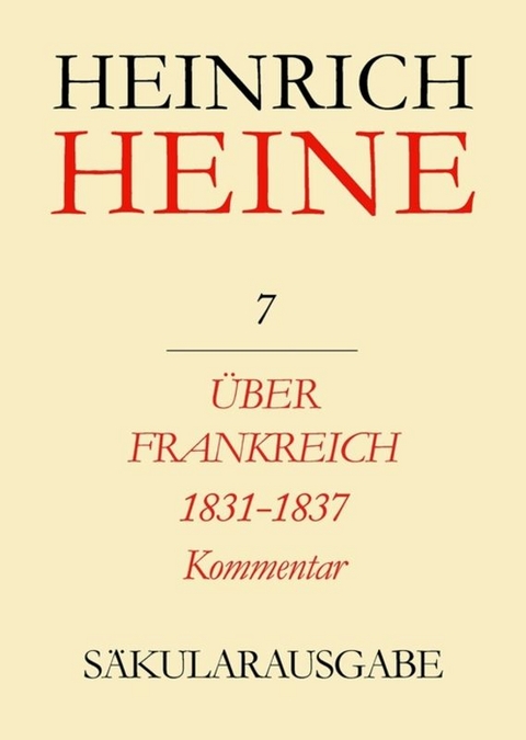 &Uuml;ber Frankreich 1831-1837. Berichte &uuml;ber Kunst und Politik. Kommentar