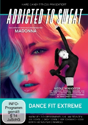 Addicted to Sweat - Dance Fit Extreme, 1 DVD