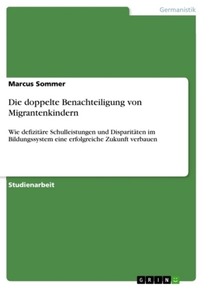 Die doppelte Benachteiligung von Migrantenkindern - Marcus Sommer