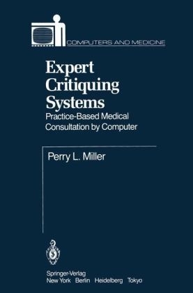 Expert Critiquing Systems - Perry L Miller