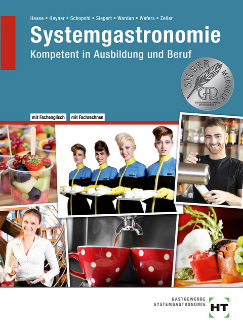 Systemgastronomie - J&uuml;rgen Haase, D&ouml;rte Hayner, Michael Schopohl, Stephan Siegert, Sandra Warden, Heinz-Peter Wefers, Markus Prof. Dr. Zeller