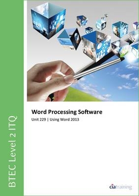 BTEC Level 2 ITQ - Unit 229 - Word Processing Software Using Microsoft Word 2013