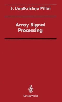 Array Signal Processing - S. Unnikrishna Pillai