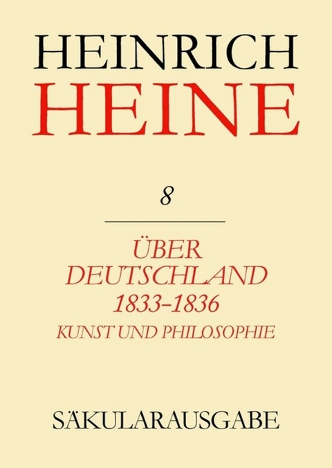 &Uuml;ber Deutschland 1833-1836. Aufs&auml;tze &uuml;ber Kunst und Philosophie