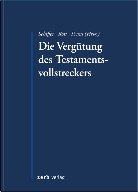 Die Verg&uuml;tung des Testamentsvollstreckers - 