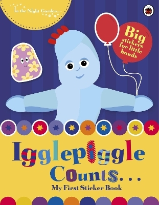 In the Night Garden: Igglepiggle Counts -  In the Night Garden