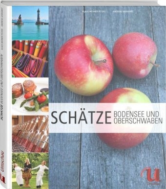 100 Sch&auml;tze Bodensee und Oberschwaben - Klaus-Werner Peters, Andreas Gerhardt
