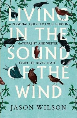 Living in the Sound of the Wind - Jason Wilson