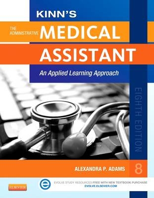Kinn's the Administrative Medical Assistant with ICD-10 Supplement - Alexandra Patricia Adams