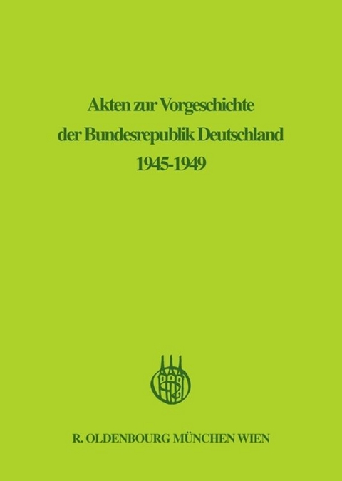Akten zur Vorgeschichte der Bundesrepublik Deutschland 1945-1949 / Januar 1947 - Juni 1947 - 