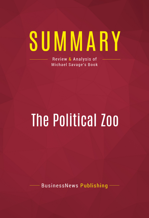 Summary: The Political Zoo -  BusinessNews Publishing