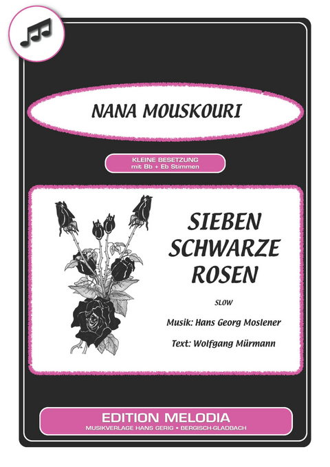 Sieben schwarze Rosen - Wolfgang M&uuml;rmann, Hans Georg Moslener, Nana Mouskouri