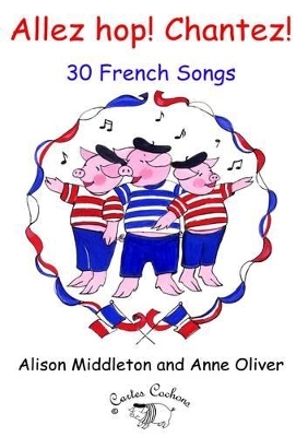 Allez hop ! Chantez ! 30 French songs (with CD)