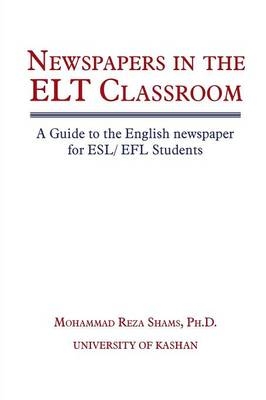 Newspapers in the ELT Classroom - Mohammad Reza Shams