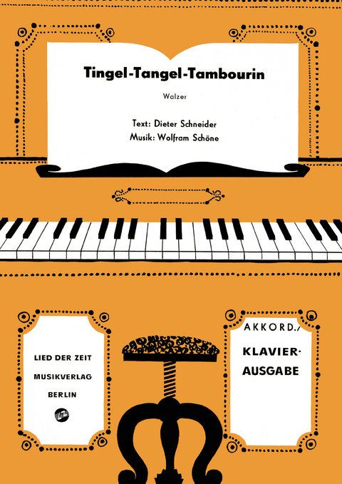 Tingel-Tangel-Tambourin - Dieter Schneider, Wolfram Sch&ouml;ne