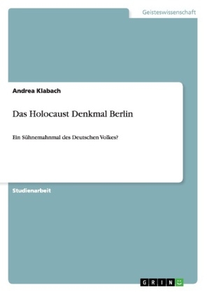 Das Holocaust Denkmal Berlin - Andrea Klabach