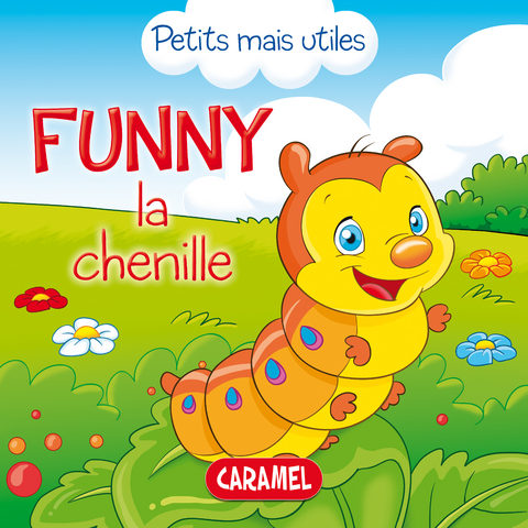 Funny la chenille -  Petits mais utiles, Veronica Podesta