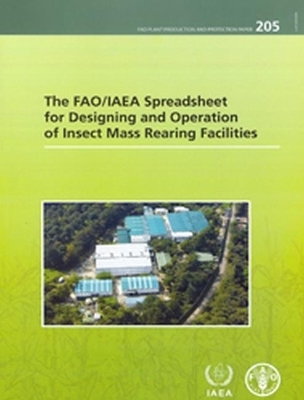 The FAO/IAEA Spreadsheet for Designing and Operation of Insect Mass Rearing Facilities