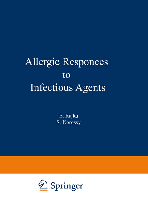 Allergic Responses to Infectious Agents - E. Rajka, S&aacute;ndor Korossy