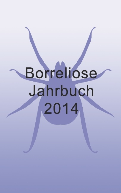 Borreliose Jahrbuch 2014 - Ute Fischer, Bernhard Siegmund