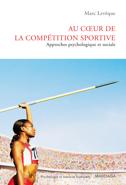 Au coeur de la comp&eacute;tition sportive - Marc L&eacute;v&ecirc;que