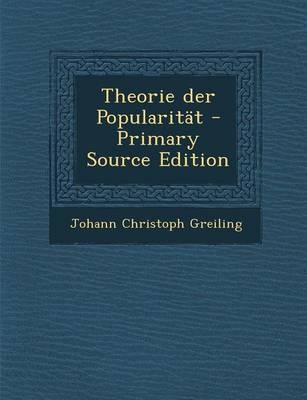 Theorie Der Popularitat - Johann Christoph Greiling