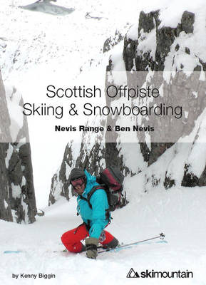 Scottish Offpiste Skiing & Snowboarding: Nevis Range and Ben Nevis