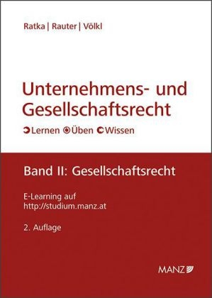 Unternehmens- und Gesellschaftsrecht  Band 2: Gesellschaftsrecht - Thomas Ratka, Roman Rauter, Clemens V&ouml;lkl