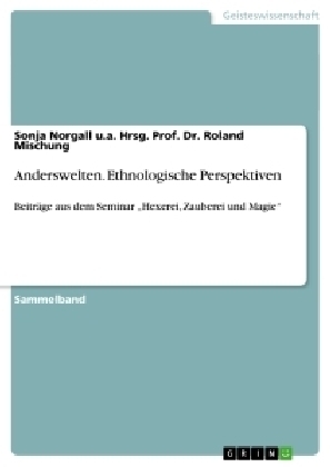 Anderswelten. Ethnologische Perspektiven