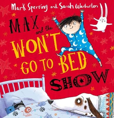 Max and the Won&rsquo;t Go to Bed Show - Mark Sperring