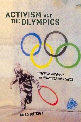 Activism and the Olympics - Jules Boykoff