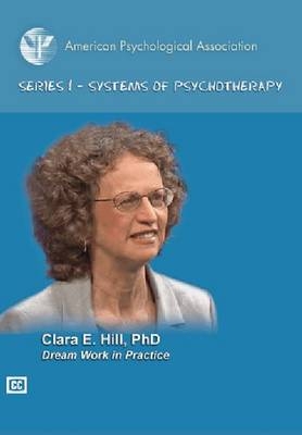 Dream Work in Practice - Clara E. Hill