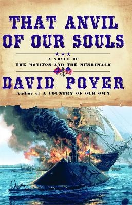 That Anvil of Our Souls - David Poyer